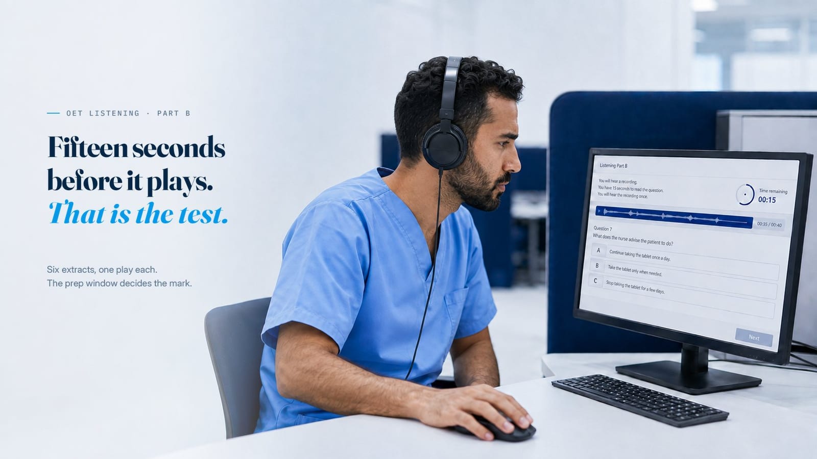 OET Listening Part B: a nurse in scrubs wearing headphones, reading a multiple choice question during the 15 second prep window before the extract plays.