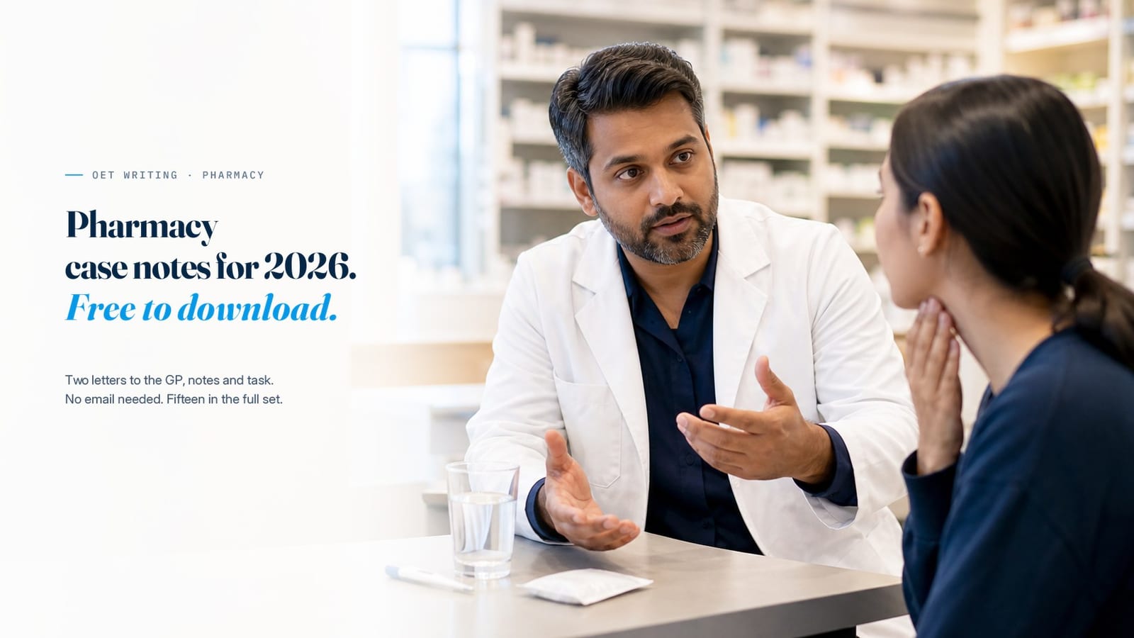 A pharmacy consultation of the kind these case notes are written from, beside the line &ldquo;Pharmacy case notes for 2026, free to download.&rdquo;