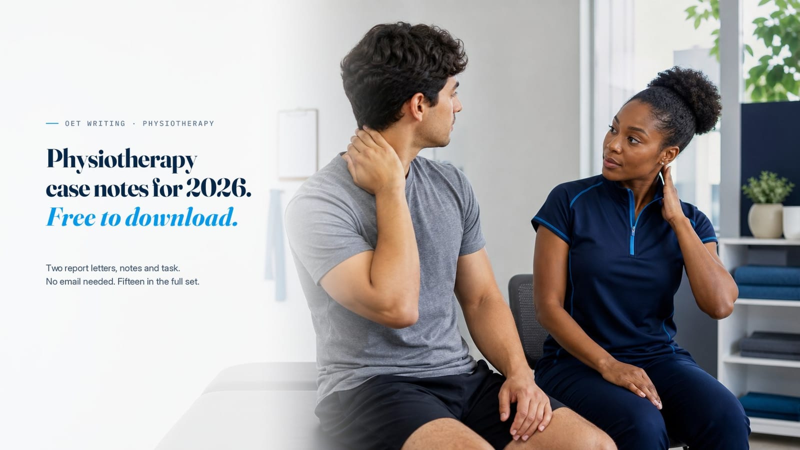 A physiotherapy consultation of the kind these case notes are written from, beside the line &ldquo;Physiotherapy case notes for 2026, free to download.&rdquo;